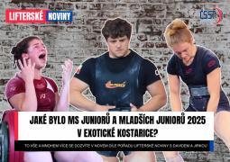 Mistrovství světa juniorů a mladších juniorů v silovém trojboji a klasickém silovém trojboji 2025 - výsledky, fotogalerie, videa